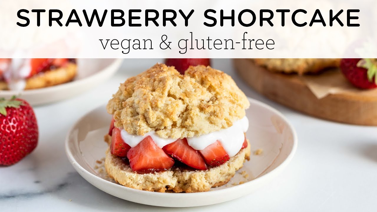 GF & VEGAN STRAWBERRY SHORTCAKE 🍓 best recipe ever!