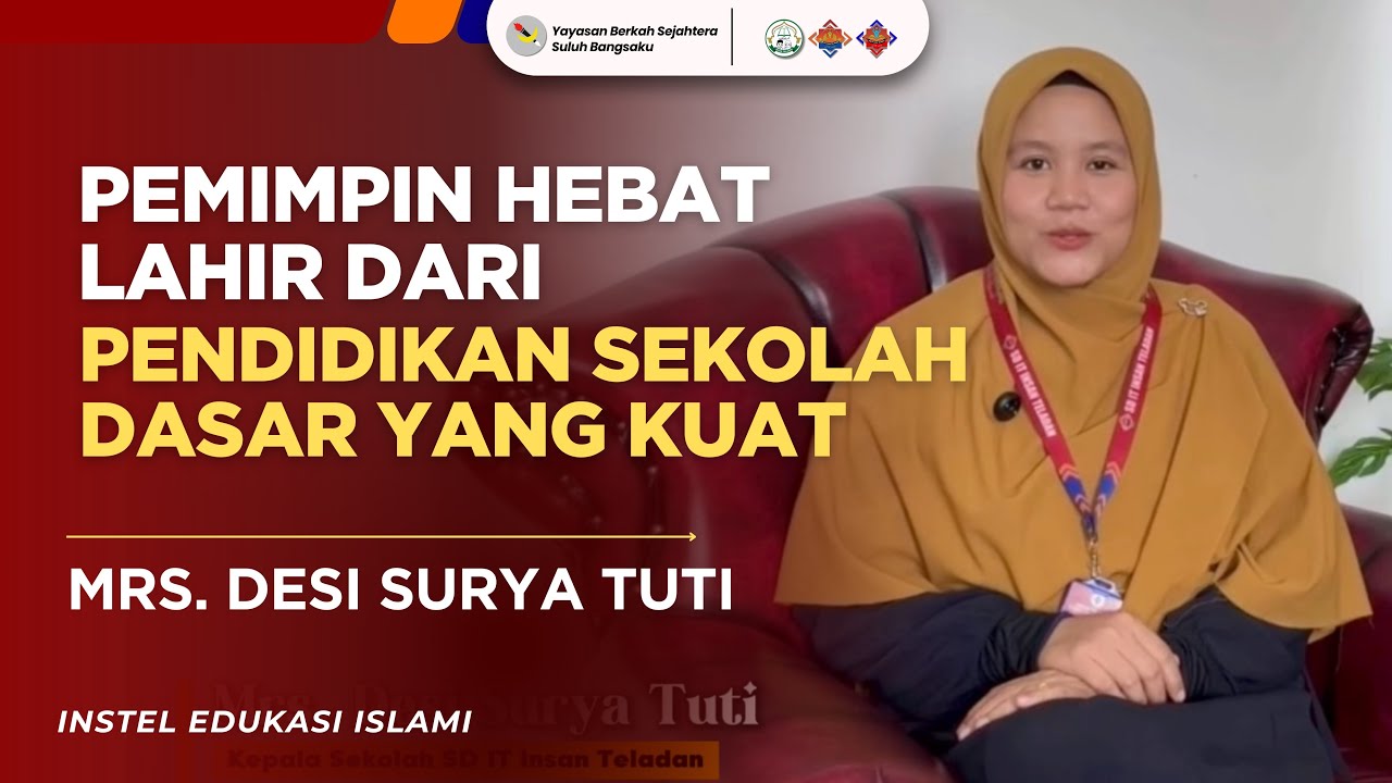 Pemimpin Hebat Lahir dari Pendidikan Sekolah Dasar yang Kuat | Mrs. Desi | RAMADHAN 1447 H, 2026✨
