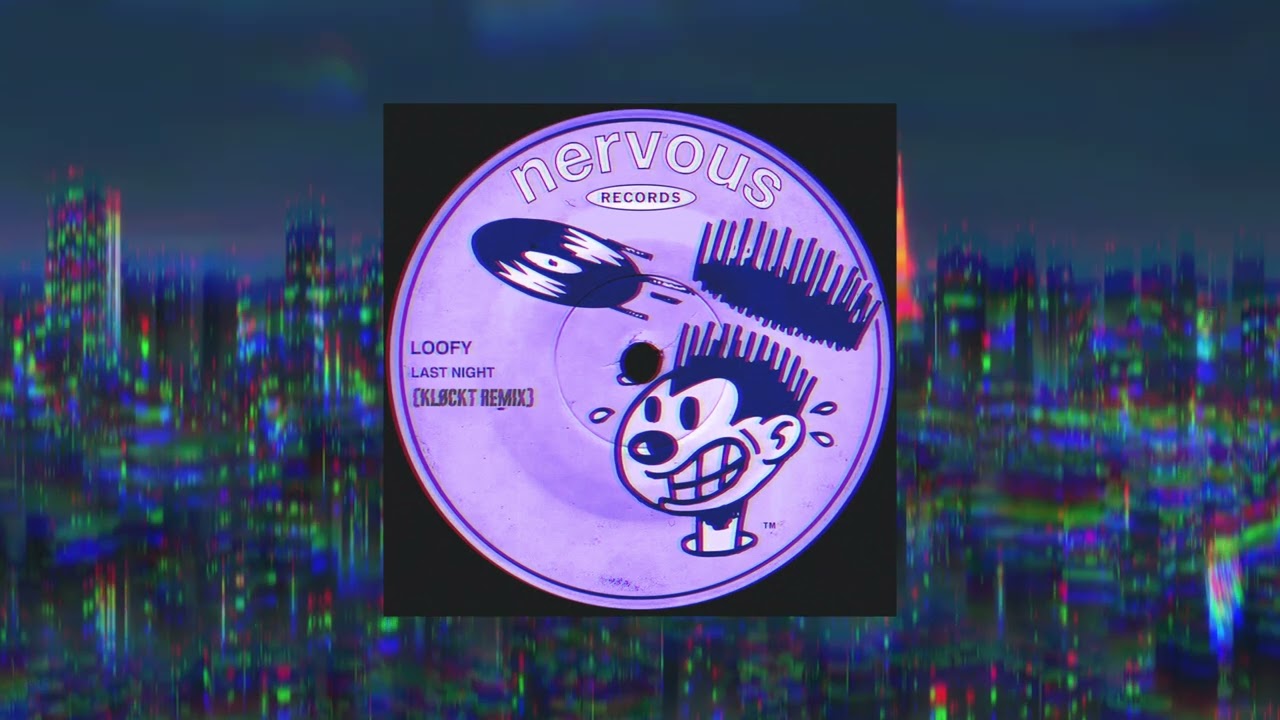 Loofy - Last Night (KL&Oslash;CKT Remix)
