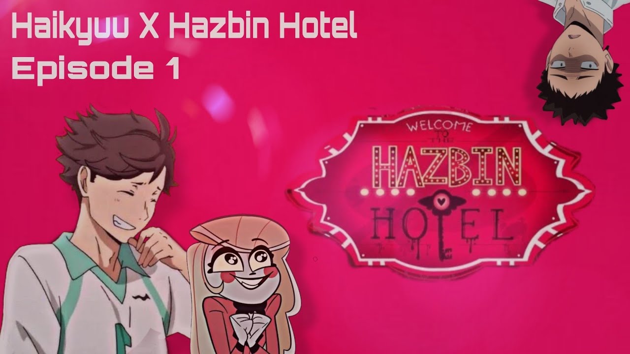 Haikyuu x Hazbin Hotel||Haikyuu Texts||Overture S1 Ep1 (1\2)