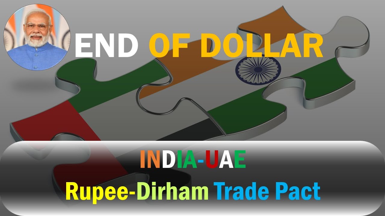 India and UAE to Use Rupee and Dirham for Trade