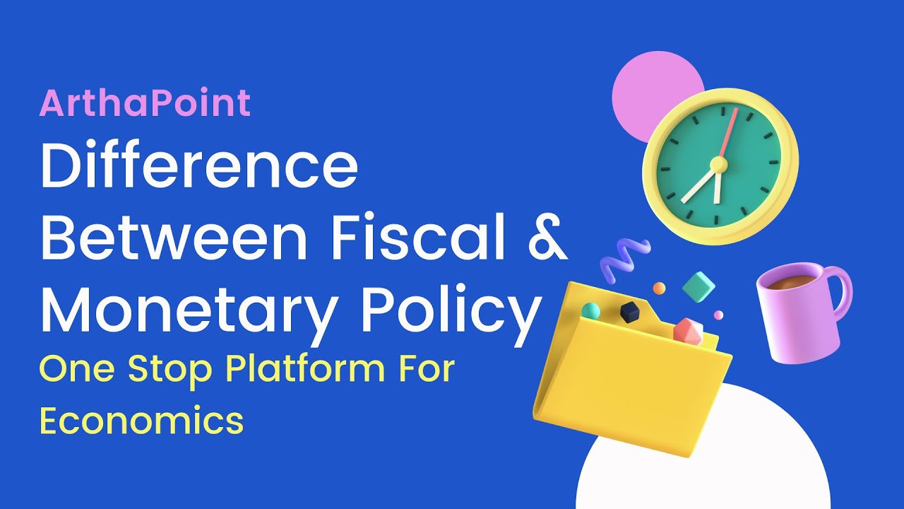 Difference Between Fiscal & Monetary Policy |  Fiscal Policy | Monetary Policy | Economics Lecture
