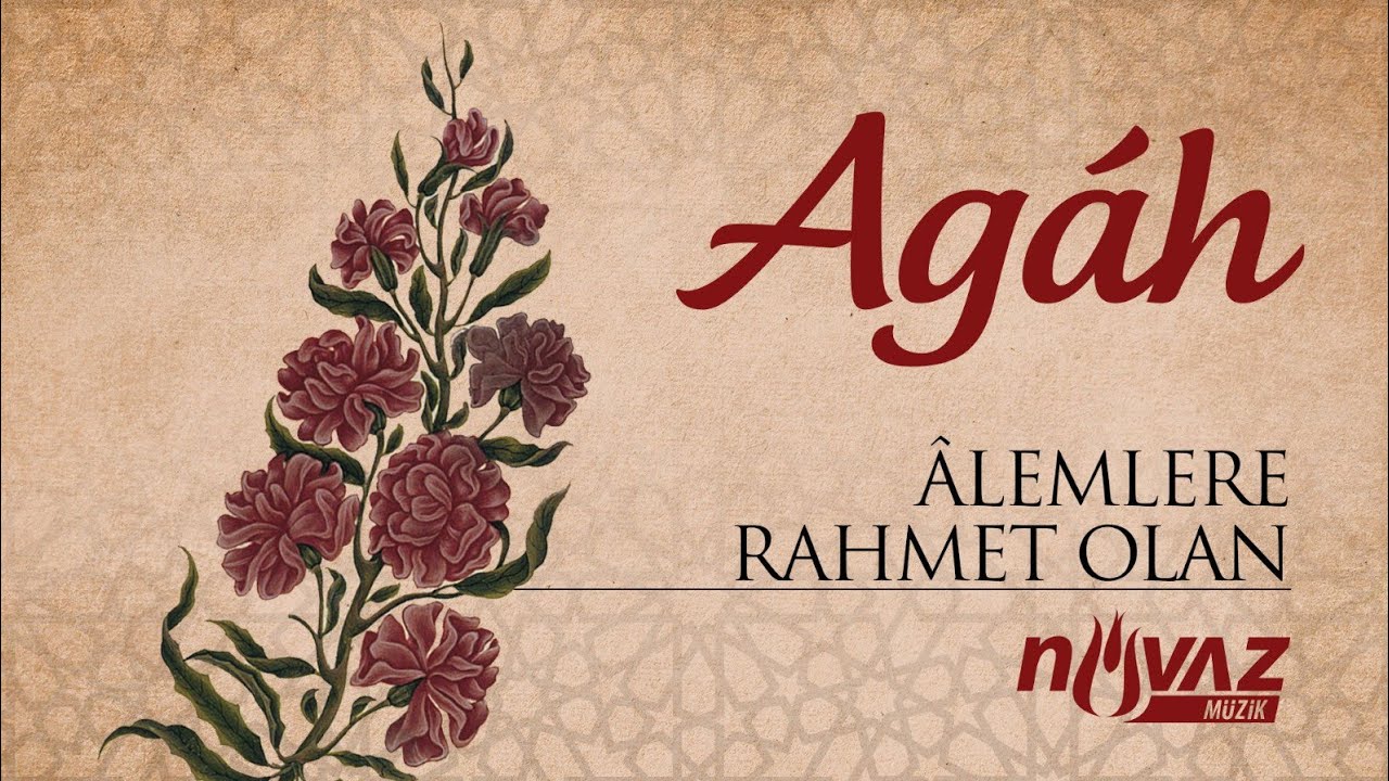 Agâh - Alemlere Rahmet Olan | Ahmed Muhammed Mustafa  (Video Klip)