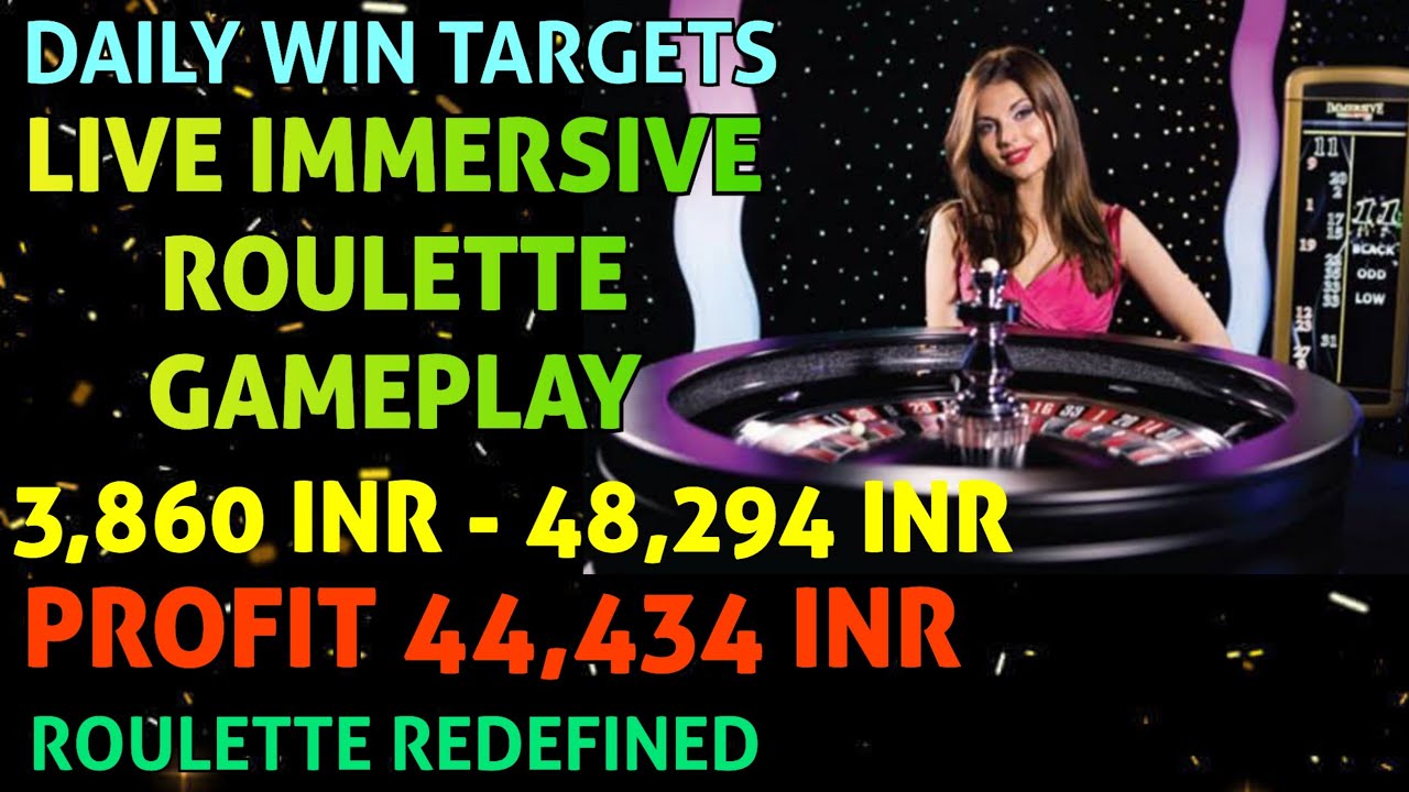 LIVE IMMERSIVE ROULETTE GAMEPLAY (PROFIT 44,434 INR) 3,860 INR- 48,294 INR