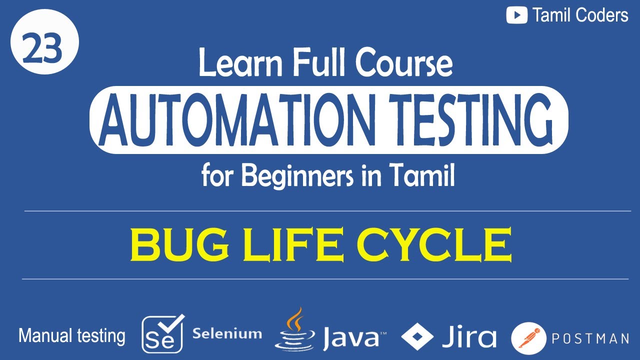 BUG LIFE CYCLE  | PART 23 | AUTOMATION TESTING | TAMIL CODERS