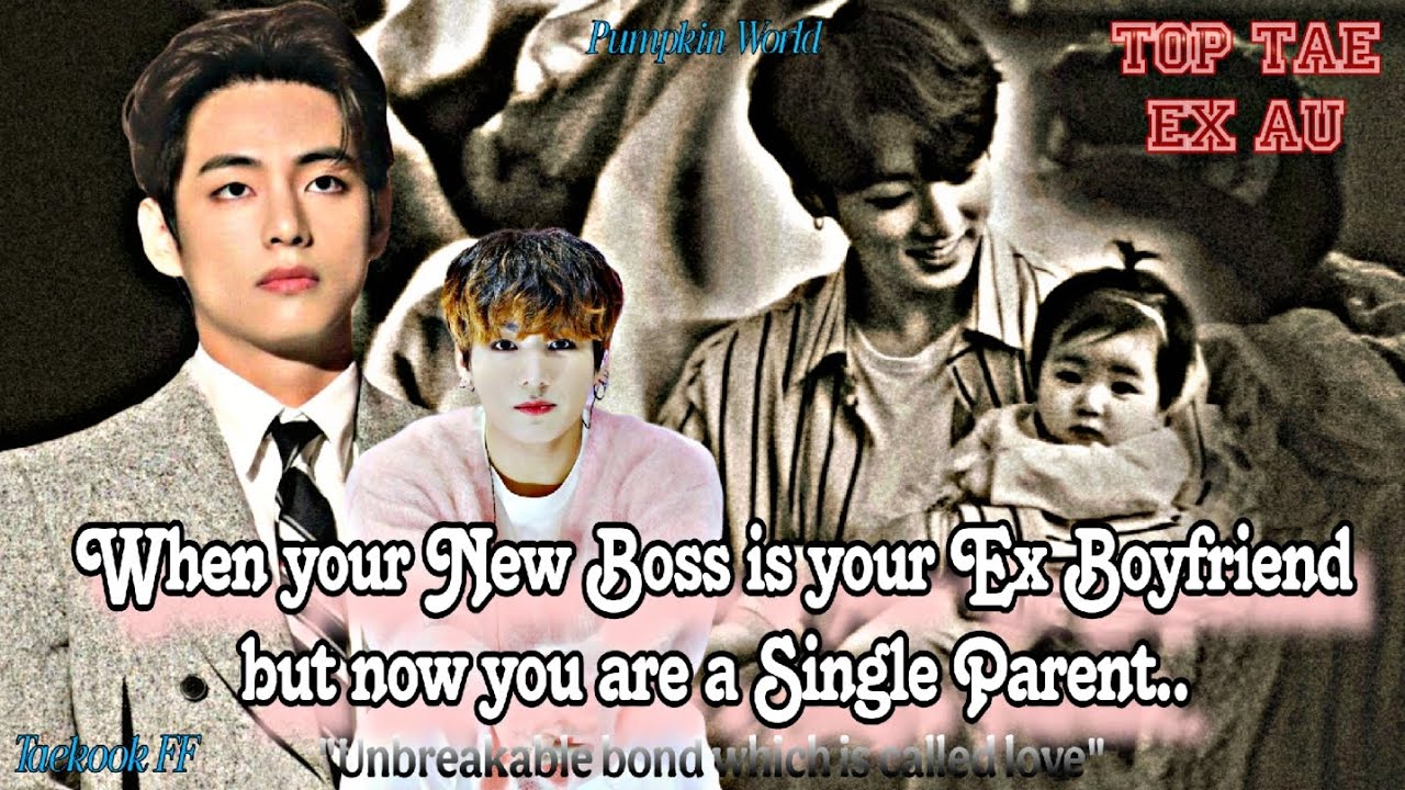 ||Taekook FF|| When your new Boss is your Ex Boyfriend but now you are a Single Parent..{Onshot}