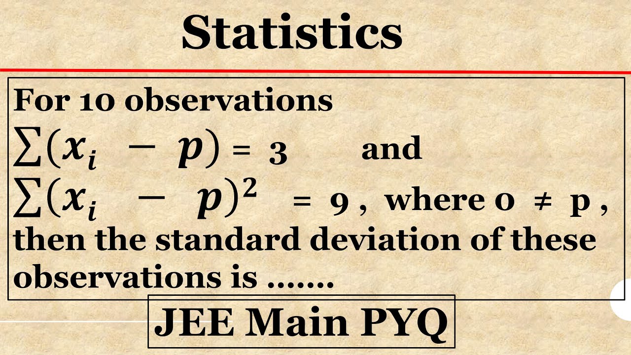 11. Statistics | Dispersion | Standard deviation | JEE Main PYQ | IIT JEE Maths