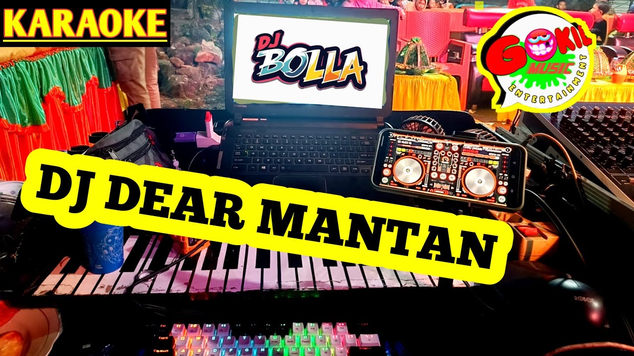 DJ DEAR MANTAN || Versi Bolla Gokil #gokilmusic #dangdutdj #remix #karaoke 