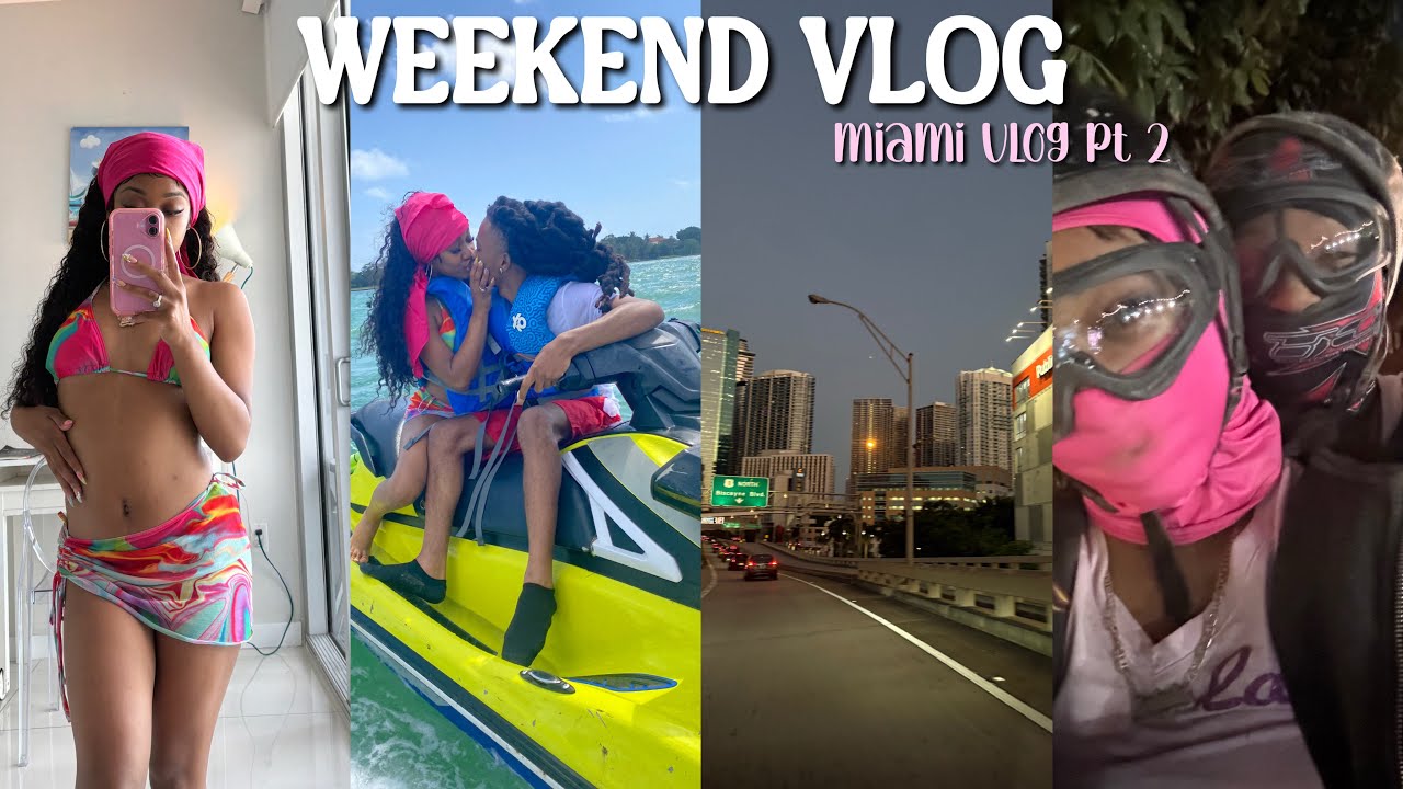 WEEKEND VLOG PT 2 | Baecation + Atv Riding + Jet Ski + Miami Vlog + Shopping + More