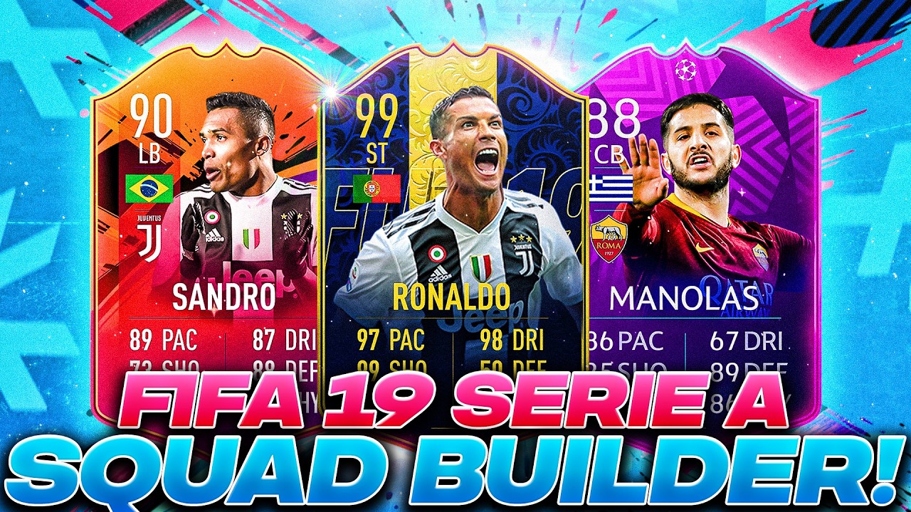 I BUILT THE ULTIMATE SERIE A TEAM! | FIFA 19 Squad Builder