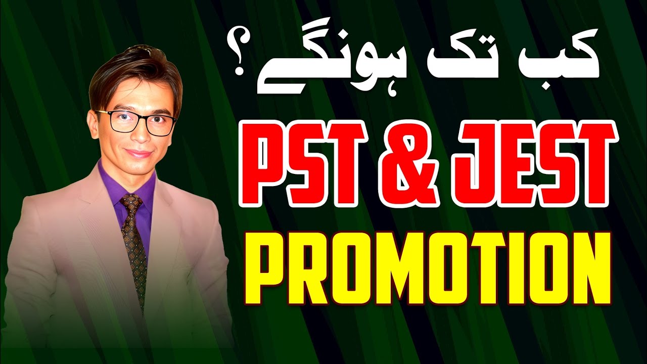 PST JEST Promotion Kab hongy | Pst Service Structure | JEST 2021 Promotion Structure |