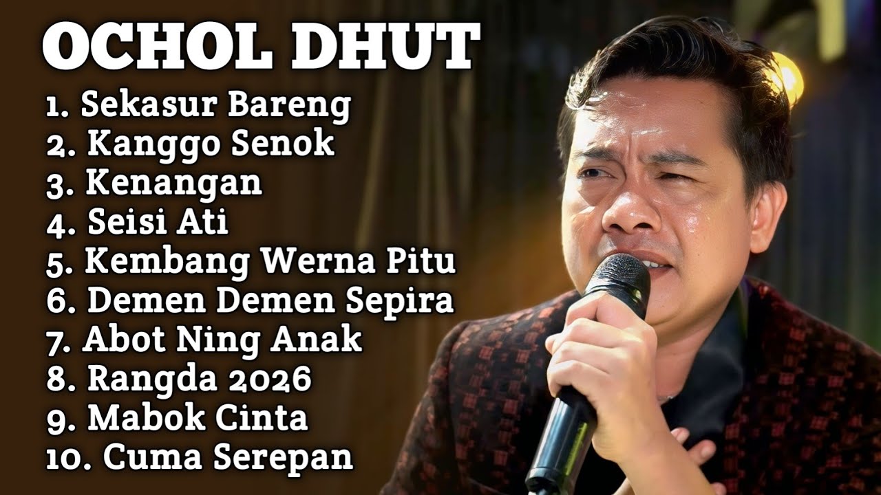 Populer ‼️ OCHOL DHUT FULL ALBUM 2026 || Kanggo Senok - Seisi Ati - SEKASUR BARENG 