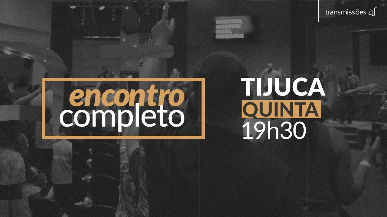 AF Tijuca &bull; 09 Abr | 19h30 &bull; Pr. Helio Peixoto