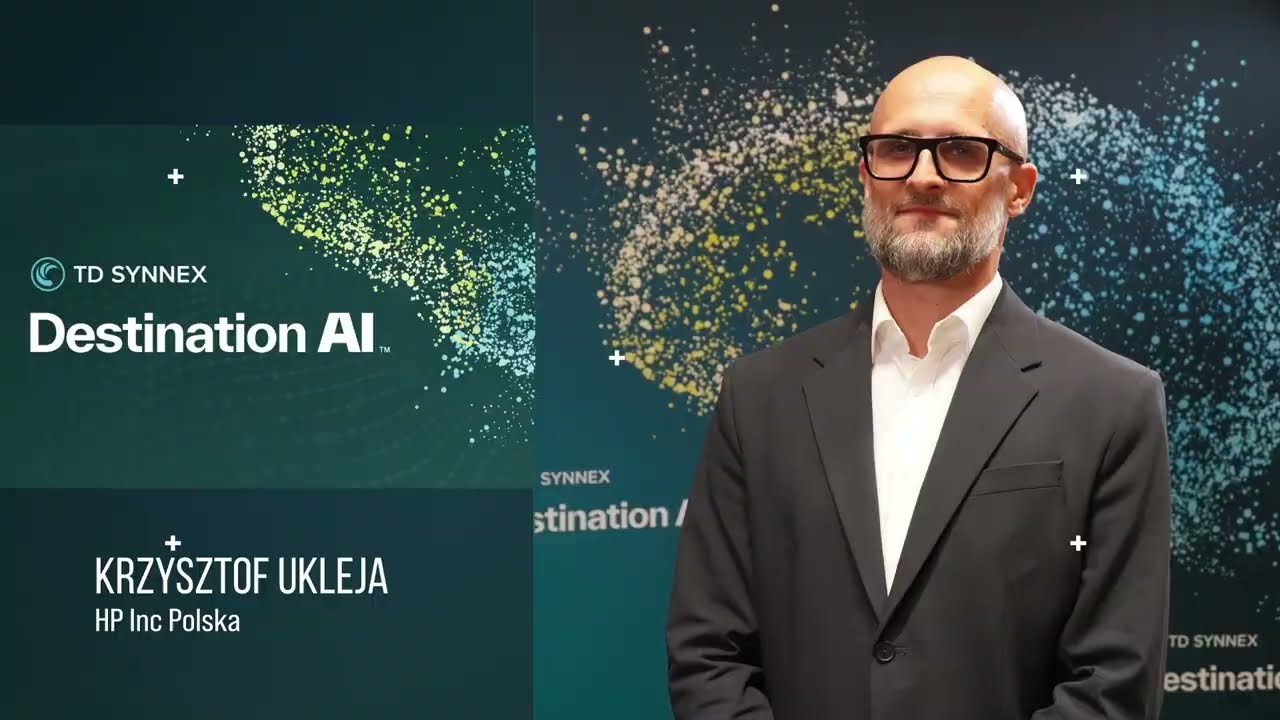TD SYNNEX Destination AI (Krak&oacute;w): Krzysztof Ukleja, HP Inc Polska