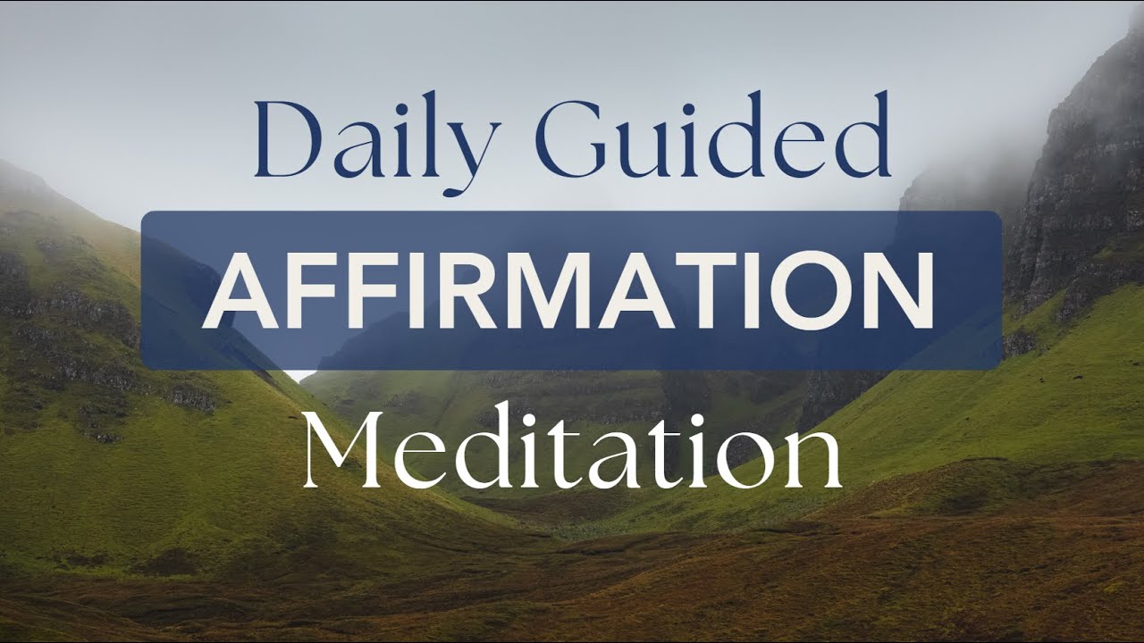 This Guided Affirmation Will Change Your Life in 18 Min