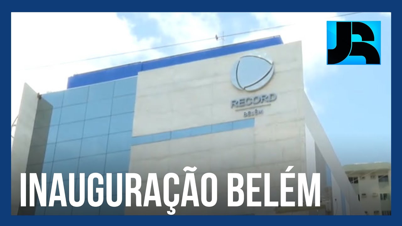 RECORD Belém inaugura prédio tecnológico para garantir programação de qualidade ao Norte