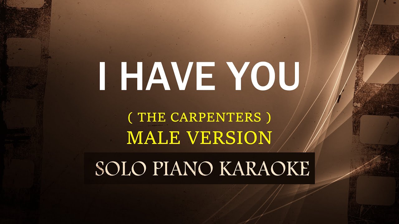 I HAVE YOU ( MALE VERSION ) ( THE CARPENTERS ) (COVER_CY)