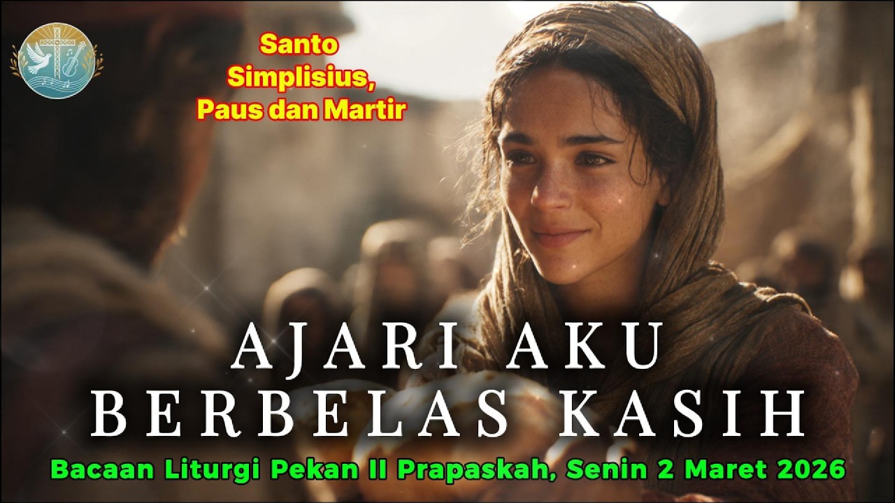 Ajari Aku Berbelas Kasih – Lagu Rohani Katolik | Luk. 6:36–38 | Senin Pekan Prapaskah II, 2 Mar 2026