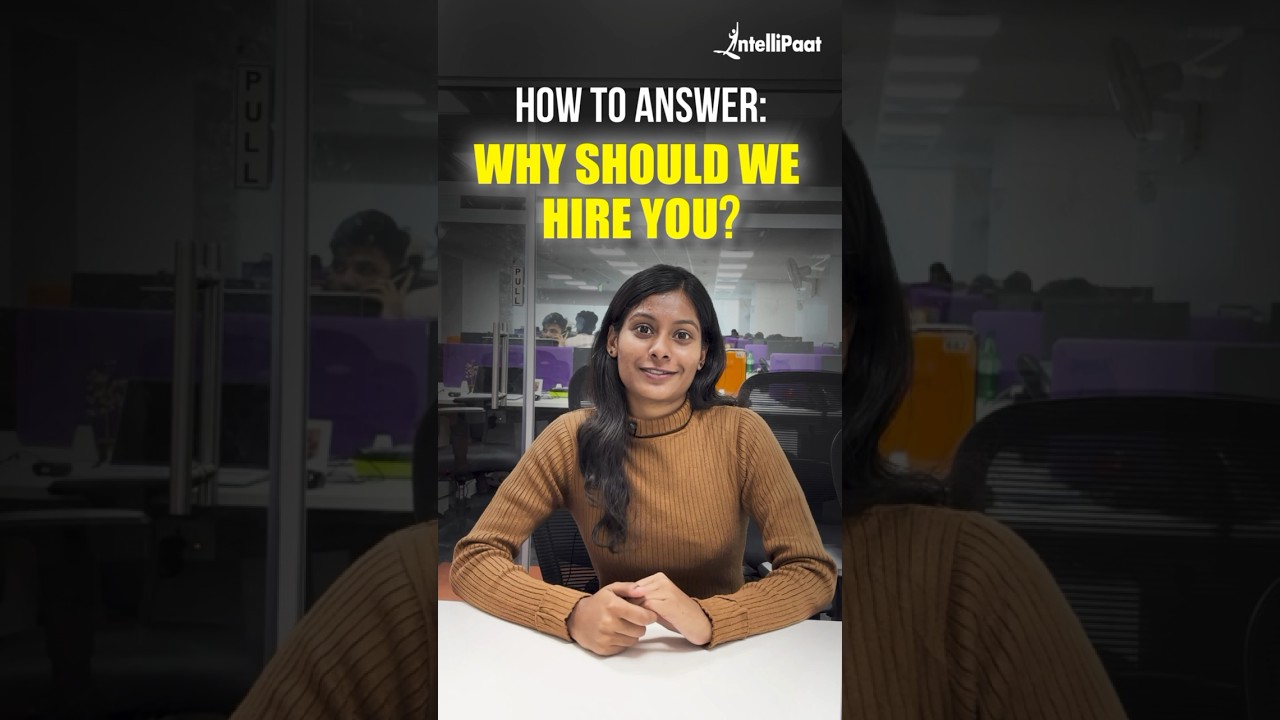 Why Should We Hire You? | Why Should We Hire You For Freshers | Intellipaat