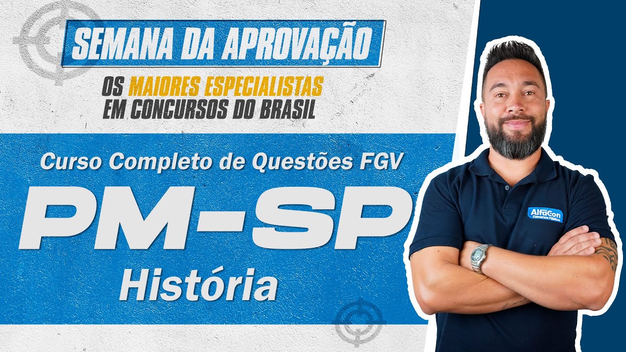Curso Completo de Questões FGV - PM SP 2022 - História - AlfaCon