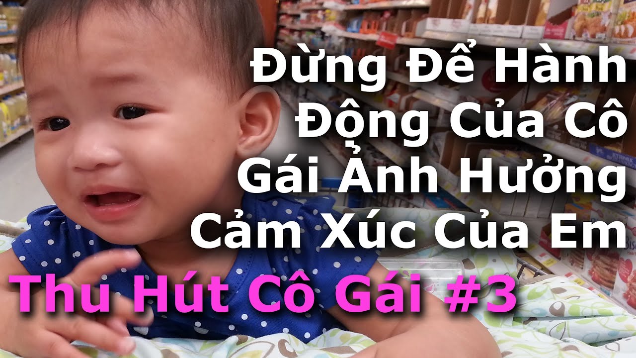 Luật Thu Hút #3 - Đừng Để Lời Nói & Hành Động Của Cô Gái Ảnh Hưởng Cảm Xúc Của Em - By Tai Duong