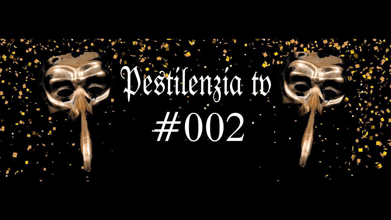 Pestilenzia TV #002