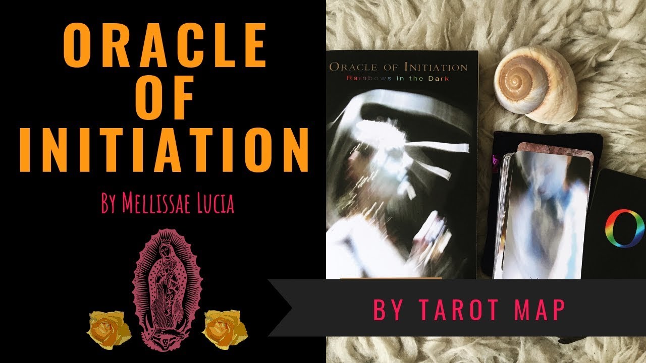 Oracle of Initiation by Mellissae Lucia #tarotmap #oracleofinitiation