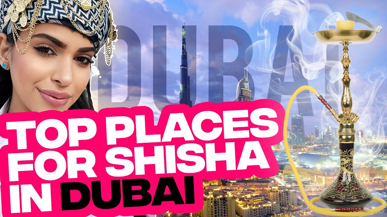 UAE’s Most-Unique & Hottest Shisha Lounges in Dubai 🇦🇪💨✨