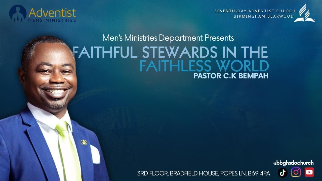 🕊 MEN’S MINISTRIES DEPARTMENT PRESENTS FAITHFUL STEWARDS IN THE FAITHLESS WORLD