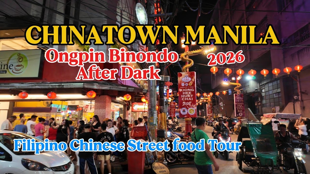 🇵🇭 2026 AFTER DARK FILIPINO CHINESE STREET FOOD TOUR IN CHINATOWN ONGPIN BINONDO MANILA PHILIPPINES 