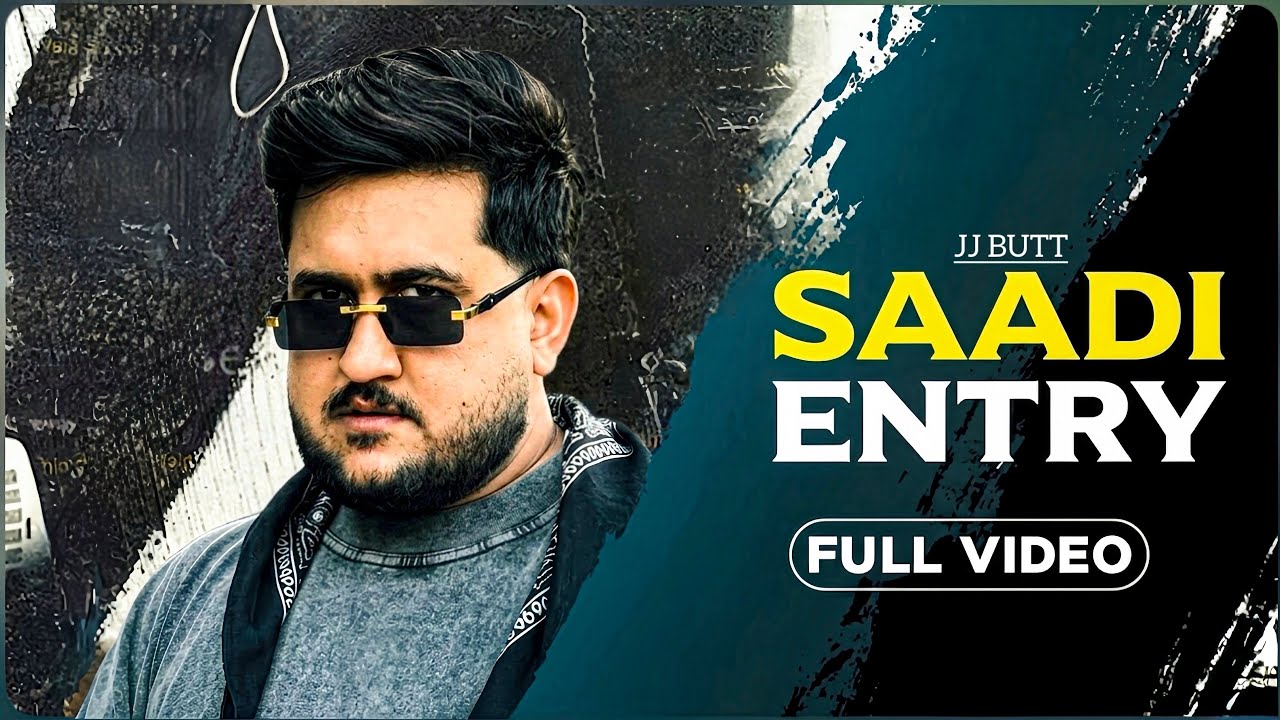 JJ Butt - SAADI ENTRY   ( OFFICIAL MUSIC VIDEO ) Latest Punjabi Song 2026 | New Punjabi Song 2026 