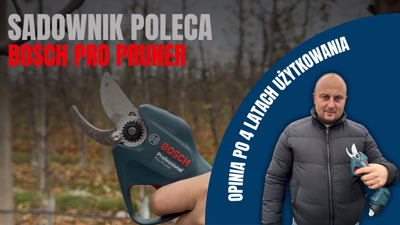 Sadownik poleca! Bosch Pro Pruner po 4 latach użytkowania
