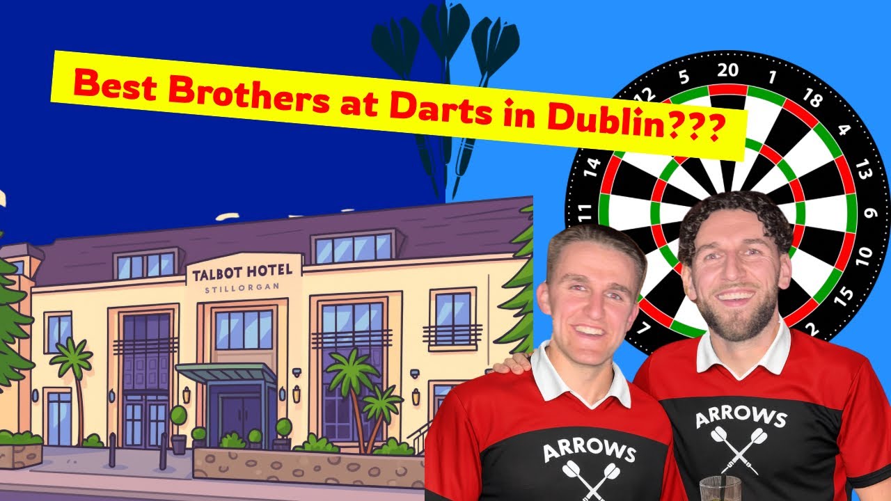 Best Brothers at Darts in Dublin???