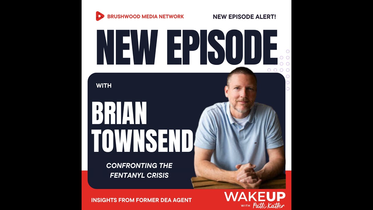 Confronting the Fentanyl Crisis: Insights from Former DEA Agent Brian Townsend