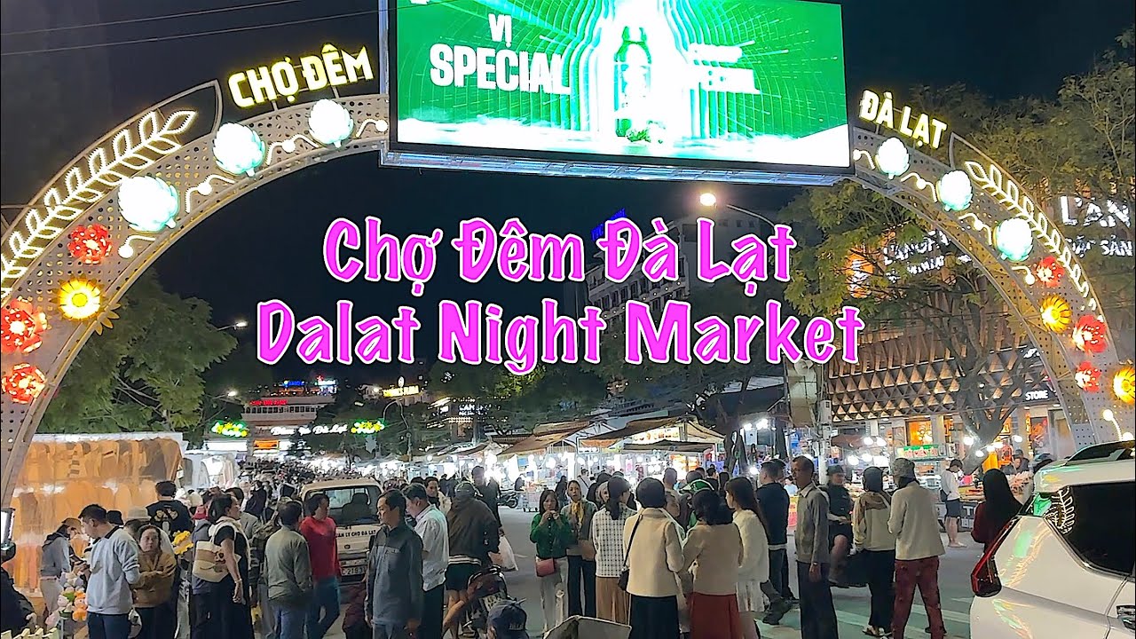 🛍️ Chợ Đ&ecirc;m Đ&agrave; Lạt &bull; Da Lat Night Market