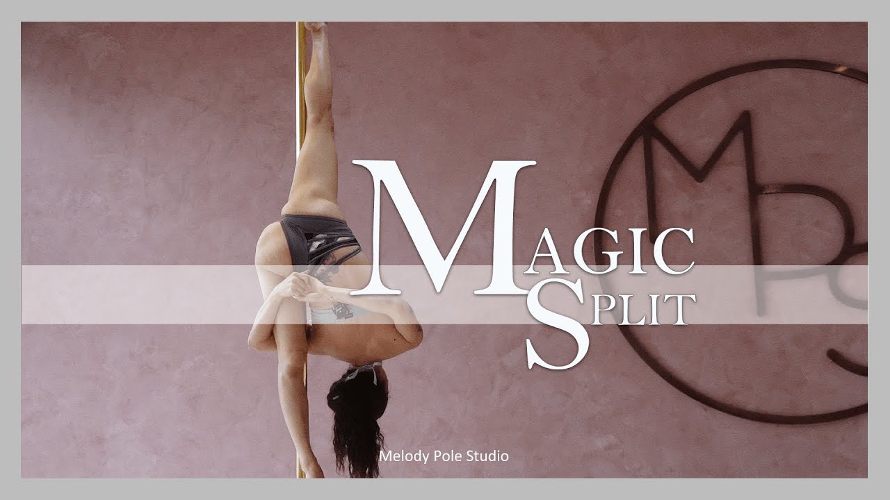 挑戰級別 Magic Split + 一字馬&大字馬拉筋教學｜Melody Pole Studio｜Pole Dance