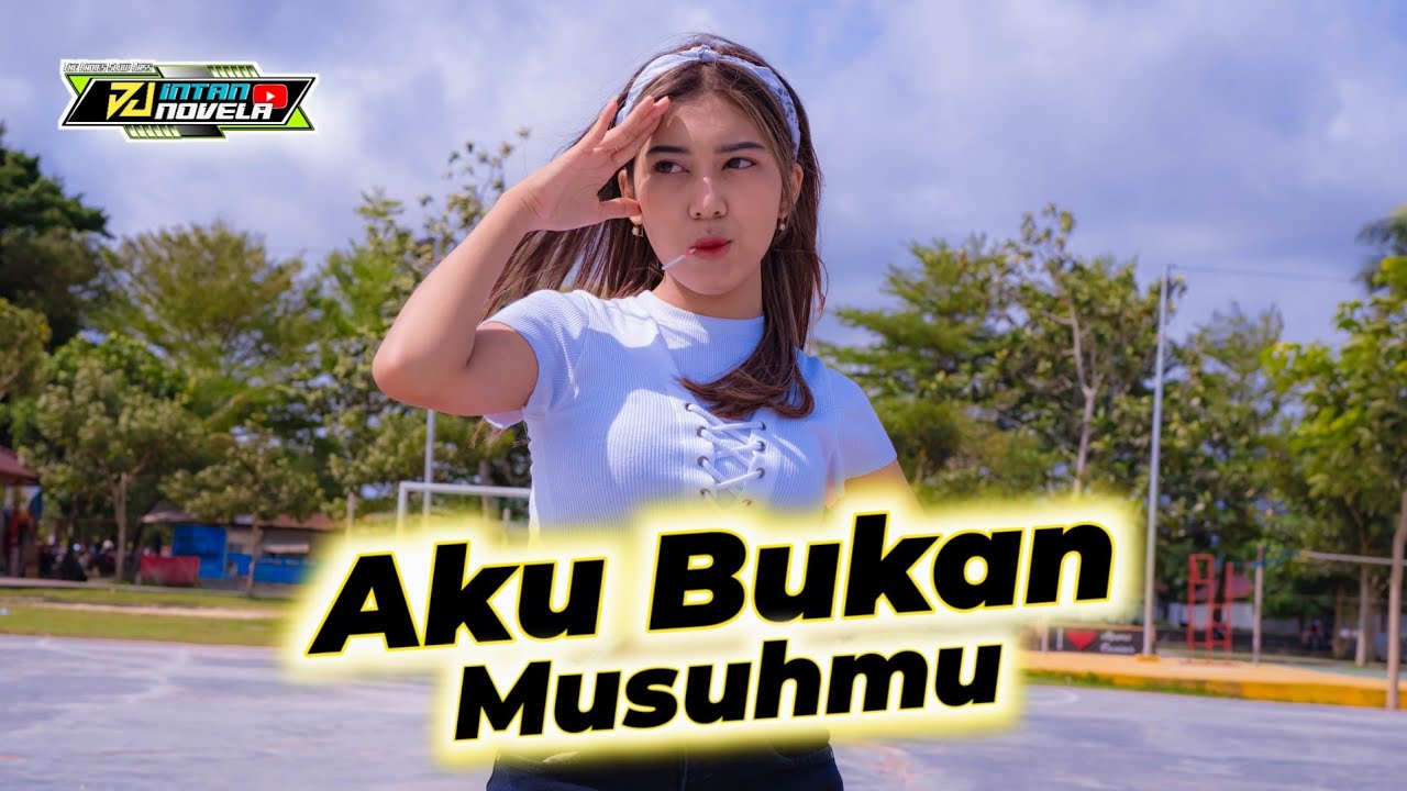 DJ AKU BUKAN MUSUHMU - DJ INTAN NOVELA REMIX LAGU SLOW ROCK TERBARU 2022