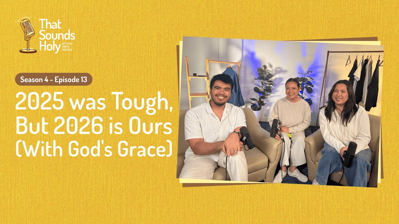 That Sounds Holy S4EP13 | 2025 was Tough, But 2026 is Ours (With God's Grace)
