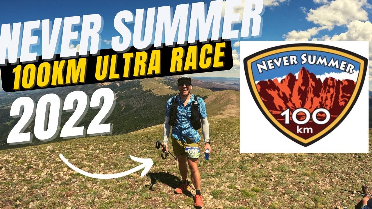 Never Summer 100KM Ultra Race | DO THIS race