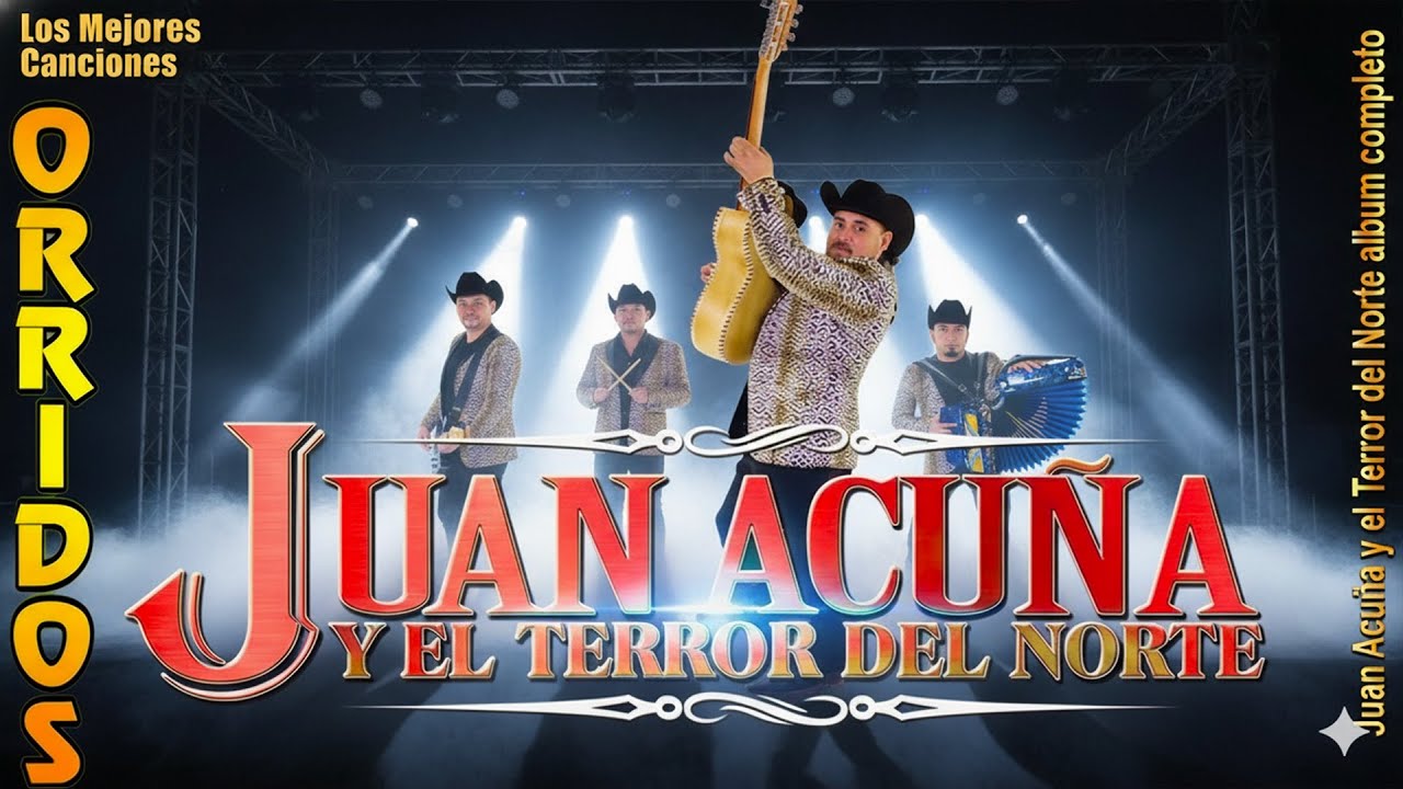 Juan Acuña y El Terror del Norte | Las 20 Mejores Canciones Puros Corridos Viejitos 2026