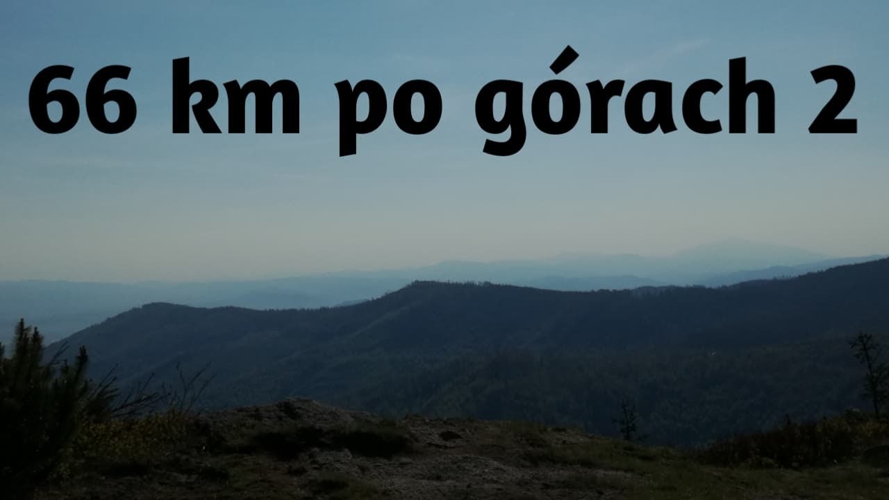 66 kilometr&oacute;w po g&oacute;rach, część 2, Biały Krzyż, Błatnia, Klimczok, Kozia G&oacute;ra, Szyndzielnia, Dębowiec