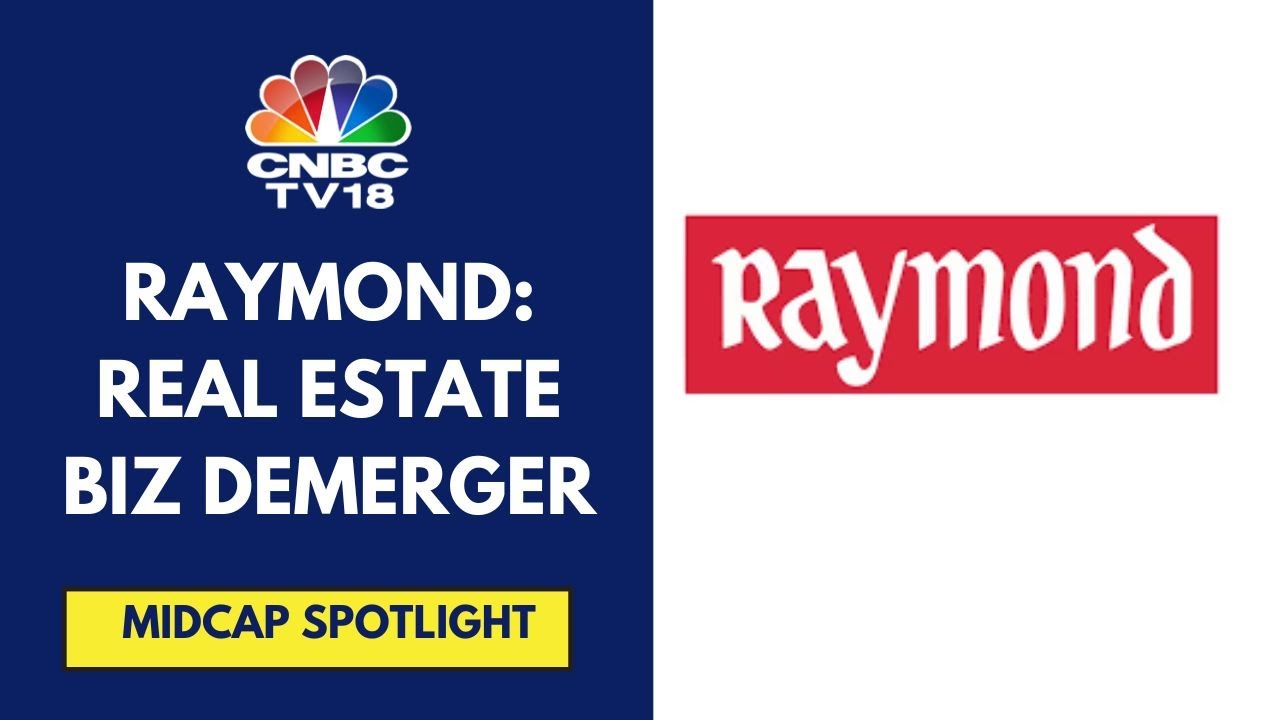 Raymond To Demerge Real Estate Biz Into Wholly-Owned Subsidiary Raymond Realty & Seek Listing]
