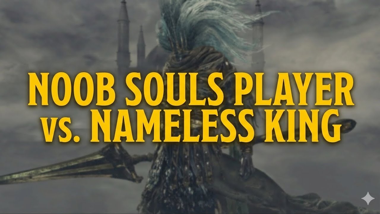 DARK SOULS 3 - NOOB vs. NAMELESS KING Boss Fight 