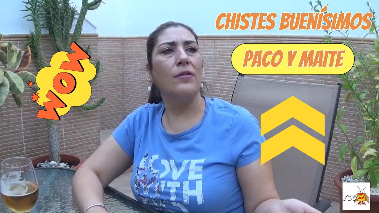 Chistes buen&iacute;simos de Paco y Maite