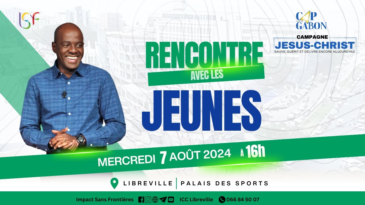 CAP SUR LE GABON - J1 - RENCONTRE AVEC LES JEUNES - Apôtre Yvan CASTANOU