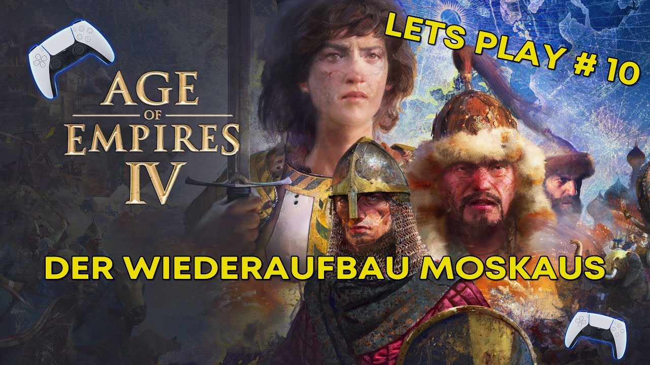 PS 5 Pro  AGE OF EMPIRES IV  Der Wiederaufbau Moskaus  Let's Play # 10 Controller  Deutsch 4K