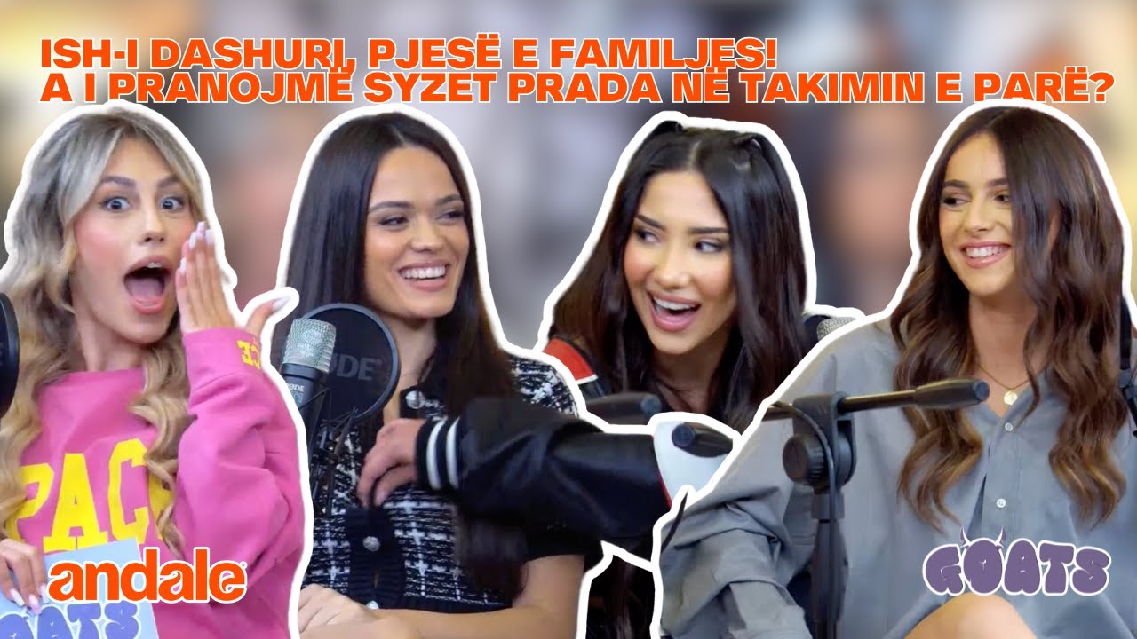 ISH-I DASHURI, PJESË E FAMILJES! A I PRANOJMË SYZET PRADA NË TAKIMIN E PARË? | G.O.A.T.S EPISODI 1