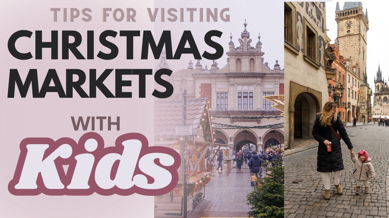 ✨ Tips for Visiting European Christmas Markets with Kids | Family Travel in Europe ✨