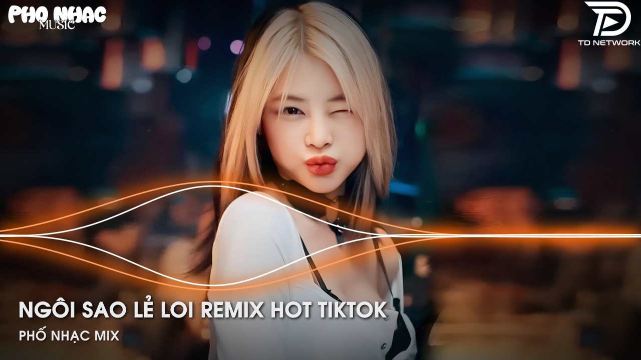 Ngôi Sao Lẻ Loi Remix (Bản Hot TikTok) - Đêm Nay Anh Ngồi Đây Nhìn Trời Sao Anh Nhớ Em Remix Tiktok