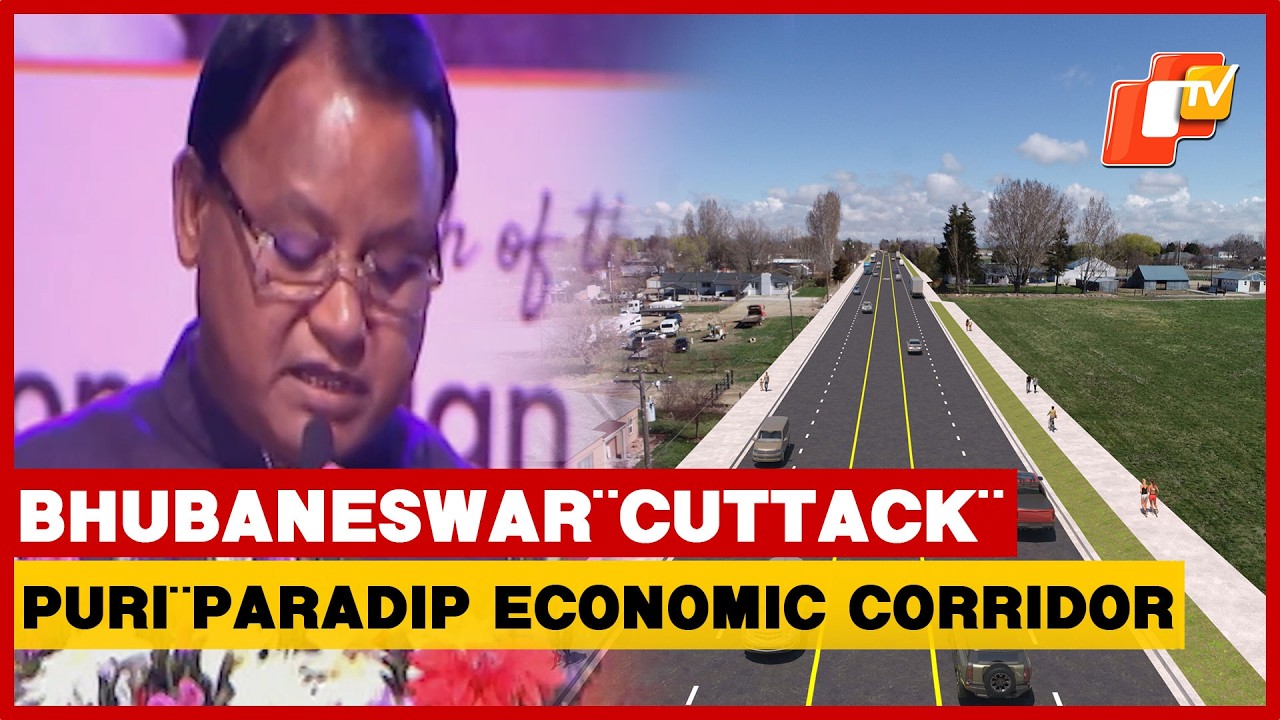 Bhubaneswar–Cuttack–Puri–Paradip Economic Corridor launched, aims to boost Odisha’s growth